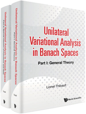 cover image of Unilateral Variational Analysis In Banach Spaces (In 2 Parts)